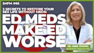 The 3 Secrets to Restore Your Sex Life without Meds: ED Meds Make ED Worse