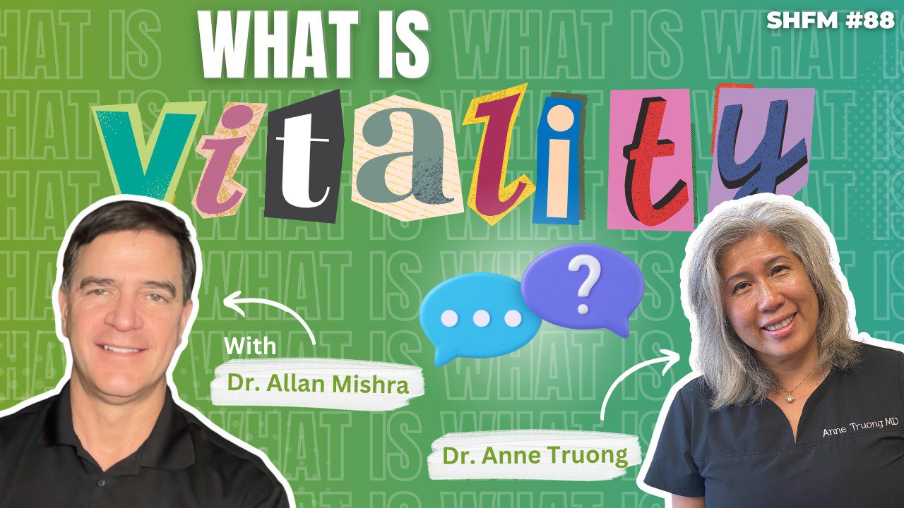 What is Vitality? How to Boost Your Vitality? with Dr. Allan Mishra