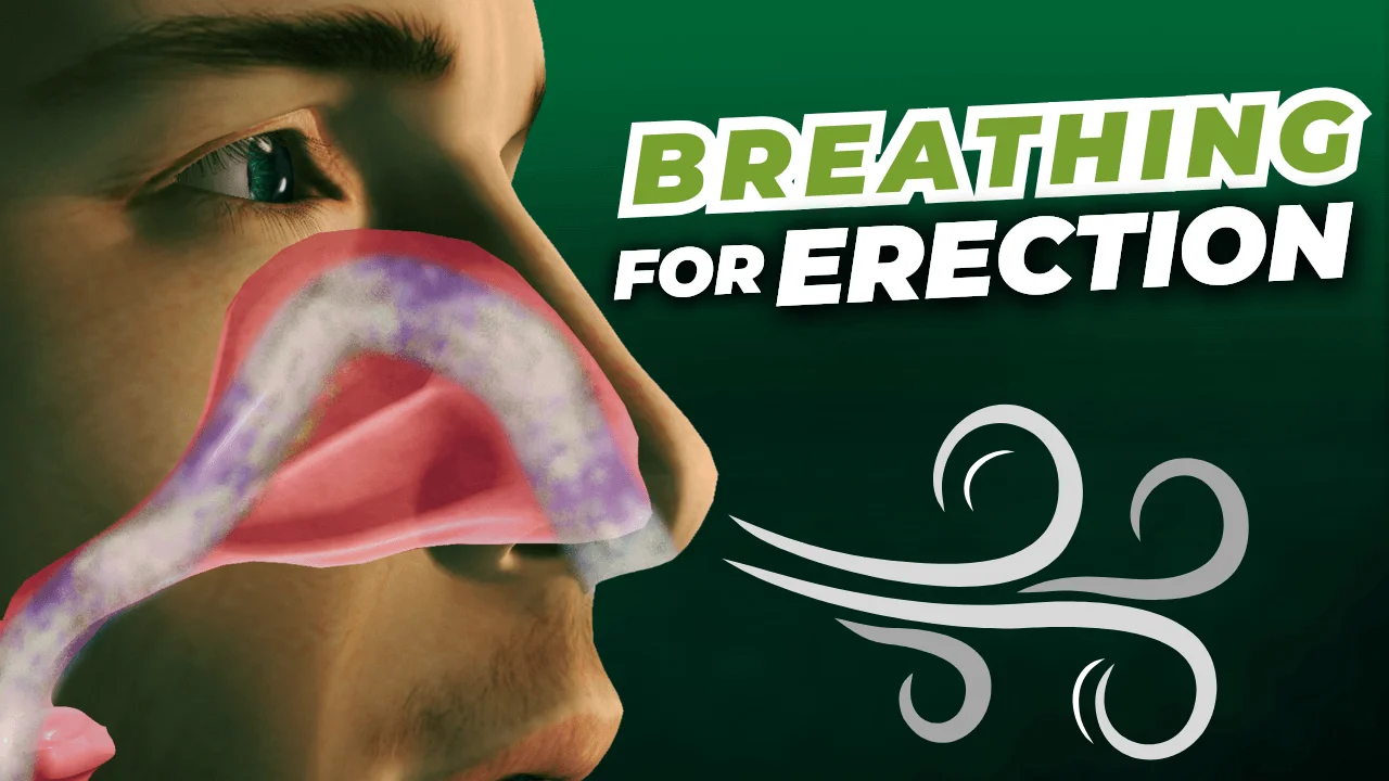 Fix Erectile Dysfunction Naturally with Nasal Breathing