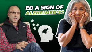 Erectile Dysfunction & Brain Health: Parkinson's, Alzheimer's Link